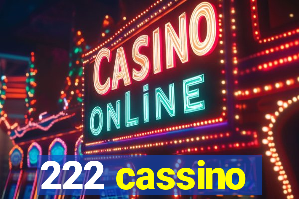 222 cassino